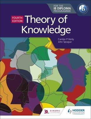 Theory of Knowledge for the IB Diploma Fourth Edition (Henly Carolyn)(Paperback / softback)