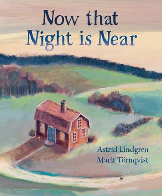 Now that Night is Near (Lindgren Astrid)(Pevná vazba)