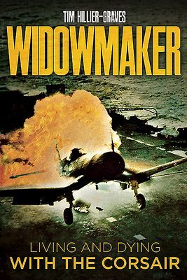 Widowmaker - Living and Dying with the Corsair (Hillier-Graves Tim)(Pevná vazba)