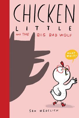 Chicken Little and the Big Bad Wolf (Wedelich Sam)(Pevná vazba)