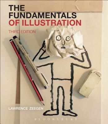 Fundamentals of Illustration (Zeegen Professor Lawrence (Ravensbourne University London UK))(Paperback / softback)