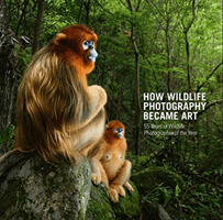 How Wildlife Photography Became Art - 55 Years of Wildlife Photographer of the Year(Pevná vazba)