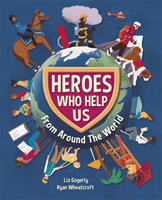 Heroes Who Help Us From Around the World (Gogerly Liz)(Paperback / softback)