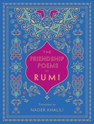 Friendship Poems of Rumi - Translated by Nader Khalili (Rumi)(Pevná vazba)