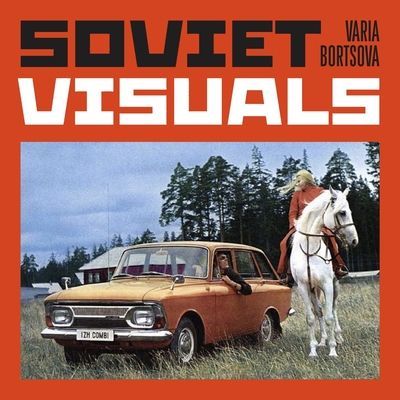 Soviet Visuals (Bortsova Varia)(Pevná vazba)