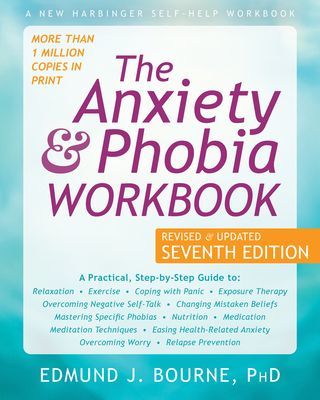 The Anxiety and Phobia Workbook (Bourne Edmund J.)(Paperback)
