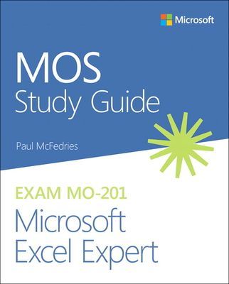 MOS Study Guide for Microsoft Excel Expert Exam MO-201 (McFedries Paul)(Paperback / softback)