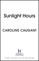 Sunlight Hours - Three women united by the secrets of a river . . . (Caugant Caroline)(Paperback / softback)