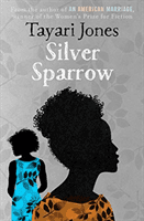 Silver Sparrow - From the Winner of the Women's Prize for Fiction, 2019 (Jones Tayari)(Paperback / softback)