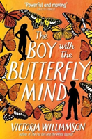 Boy with the Butterfly Mind (Williamson Victoria)(Paperback / softback)