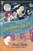 Unadoptables - Five fantastic children on the adventure of a lifetime (Tooke Hana)(Paperback / softback)