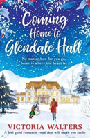 Coming Home to Glendale Hall (Walters Victoria)(Paperback / softback)
