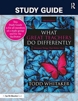 Study Guide: What Great Teachers Do Differently - Nineteen Things That Matter Most (Whitaker Todd)(Paperback / softback)