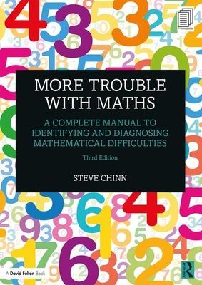 More Trouble with Maths - A Complete Manual to Identifying and Diagnosing Mathematical Difficulties (Chinn Steve (Visiting Professor University of Derby UK))(Paperback / softback)