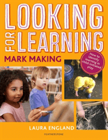 Looking for Learning: Mark Making (England Laura)(Paperback / softback)
