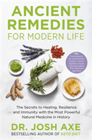 Ancient Remedies for Modern Life - from the bestselling author of Keto Diet (Axe Dr Josh)(Paperback / softback)