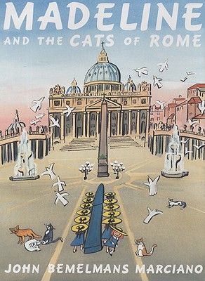 Madeline and the Cats of Rome (Marciano John Bemelmans)(Pevná vazba)