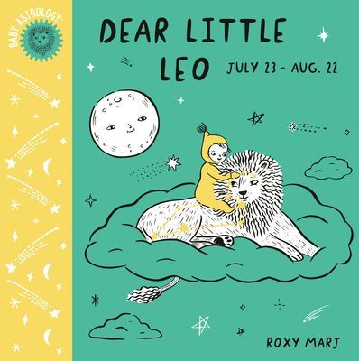 Baby Astrology: Dear Little Leo (Marj Roxy)(Board book)