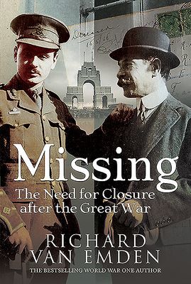 Missing: The Need for Closure after the Great War (Emden Richard van)(Paperback / softback)