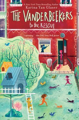 Vanderbeekers to the Rescue (Karina Yan Glaser Yan Glaser)(Paperback)