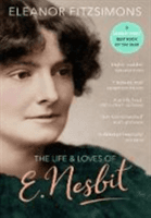 Life and Loves of E. Nesbit: Author of The Railway Children (Fitzsimons Eleanor)(Paperback / softback)