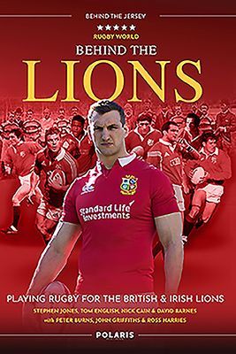 Behind the Lions - Playing Rugby for the British & Irish Lions (Jones Stephen)(Paperback / softback)
