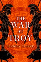 War at Troy (Clarke Lindsay)(Paperback / softback)