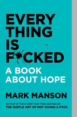 Everything Is F*cked (Manson Mark)(Paperback / softback)