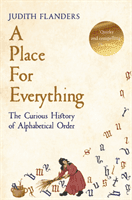 Place For Everything - The Curious History of Alphabetical Order (Flanders Judith)(Paperback / softback)