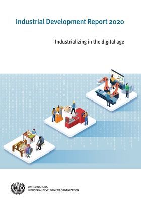 Industrial development report 2020 - industrializing in the digital age (United Nations Industrial Development Organization)(Paperback / softback)