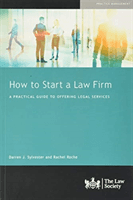 How to Start a Law Firm - A Practical Guide to Offering Legal Services (Sylvester Darren)(Paperback / softback)