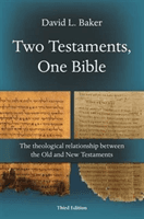Two Testaments, One Bible - The Theological Relationship Between the Old and New Testaments (Baker D.L.)(Paperback / softback)