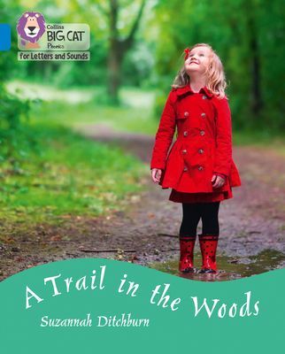 Trail in the Woods - Band 4/Blue (Ditchburn Suzannah)(Paperback / softback)