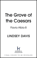 Grove of the Caesars - Flavia Albia 8 (Davis Lindsey)(Pevná vazba)