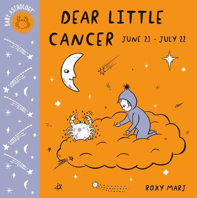 Baby Astrology: Dear Little Cancer (Marj Roxy)(Board book)
