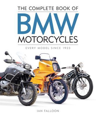 The Complete Book of BMW Motorcycles: Every Model Since 1923 (Falloon Ian)(Pevná vazba)