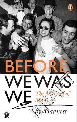 Before We Was We - The Making of Madness by Madness (Barson Mike)(Paperback / softback)
