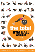 Total Gym Ball Workout - Trade Secrets of a Personal Trainer (Barrett Steve)(Paperback / softback)