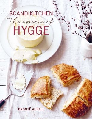 ScandiKitchen: The Essence of Hygge (Aurell Bronte)(Pevná vazba)