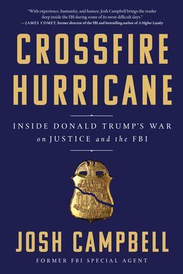 Crossfire Hurricane - Inside Donald Trump's War on Justice and the FBI (Campbell Josh)(Paperback / softback)