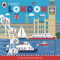 Ladybird London - A push-and-pull tour of the city(Board book)