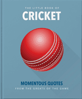 Little Book of Cricket - Great quotes off the middle of the bat (Orange Hippo!)(Pevná vazba)