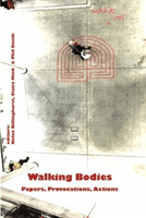 Walking Bodies - Papers, Provocations, Actions from Walking's New Movements, the Conference(Paperback / softback)