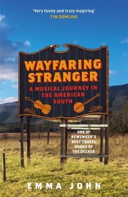 Wayfaring Stranger - A Musical Journey in the American South (John Emma)(Paperback / softback)
