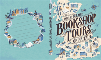 Bookshop Tours of Britain (Boland Louise)(Paperback / softback)