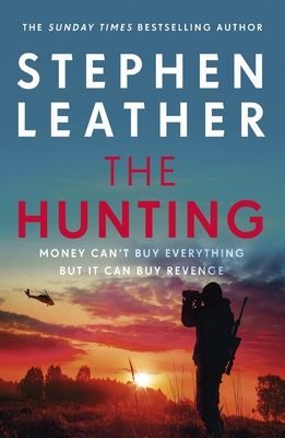 Hunting - An explosive thriller from the bestselling author of the Dan 'Spider' Shepherd series (Leather Stephen)(Pevná vazba)