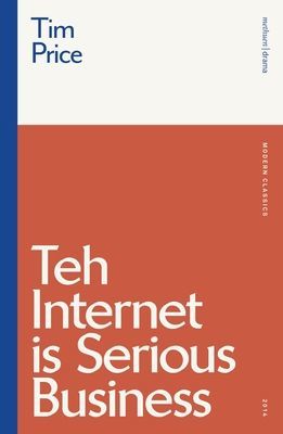 Teh Internet is Serious Business (Price Tim)(Paperback / softback)