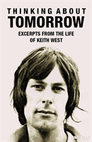 Thinking About Tomorrow - Excerpts from the Life of Keith West (Clay Ian L.)(Pevná vazba)
