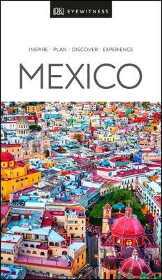 DK Eyewitness Mexico (DK Eyewitness)(Paperback / softback)