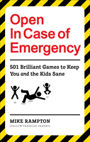 Open In Case of Emergency - 501 Games to Entertain and Keep You and the Kids Sane (Rampton Mike)(Paperback / softback)